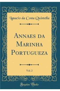 Annaes Da Marinha Portugueza, Vol. 2 (Classic Reprint)