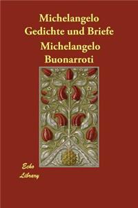 Michelangelo Gedichte und Briefe