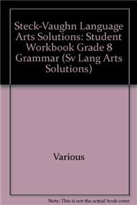 Steck-Vaughn Language Arts Solutions: Student Workbook Grade 8 Grammar