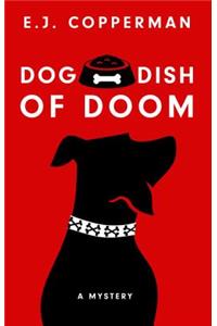 Dog Dish of Doom