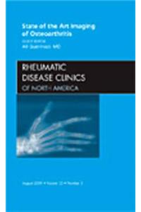 State of the Art Imaging of Osteoarthritis, an Issue of Rheumatic Disease Clinics