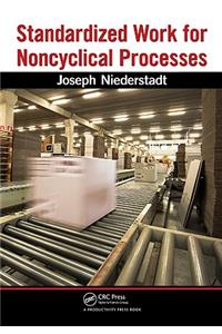 Standardized Work for Noncyclical Processes
