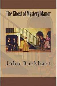 The Ghost Of Mystery Manor