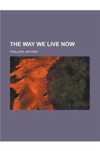 The Way We Live Now