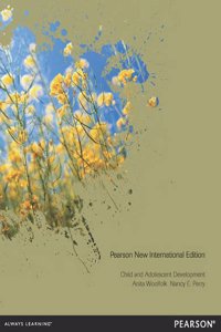Child and Adolescent Development Pearson New International Edition, plus MyEducationLab without eText