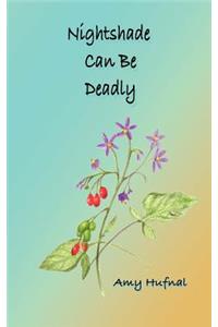 Nightshade Can Be Deadly