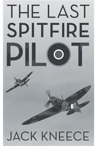 The Last Spitfire Pilot