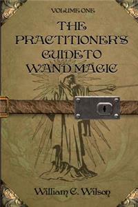 Practitioner's Guide to Wand Magic