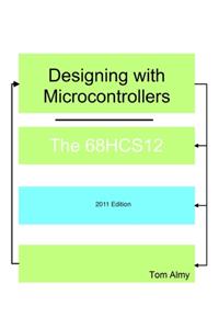 Designing with Microcontrollers -- The 68HCS12