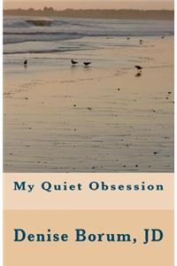 My Quiet Obsession