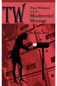 Two Widows and the Misdirected Message
