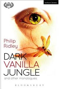 Dark Vanilla Jungle and Other Monologues