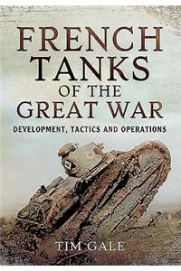 French Tanks of the Great War