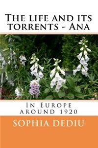 life and its torrents - Ana. In Europe around 1920