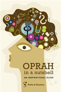 OPRAH In a Nutshell