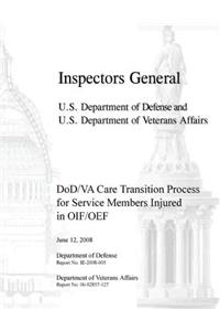 DoD/VA Care Transition Process for Service Members Injured in OIF/OEF