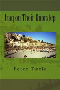 Iraq on Their Doorstep