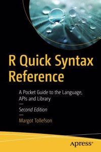 R Quick Syntax Reference A Pocket Guide To The Language, Apis And Library