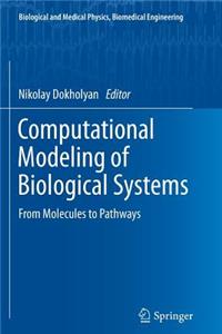 Computational Modeling of Biological Systems