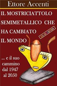 Mostriciattolo Semimetallico Che Ha Cambiato Il Mondo