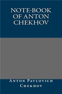Note-Book of Anton Chekhov