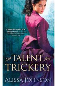 A Talent for Trickery