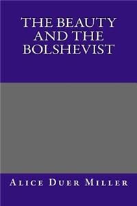 The Beauty and the Bolshevist