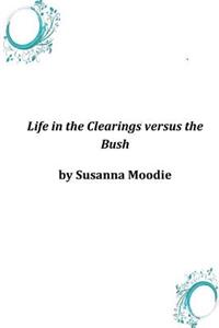 Life in the Clearings versus the Bush