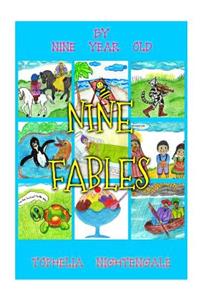 Nine Fables By Nine Year Old Tophelia Nightengale