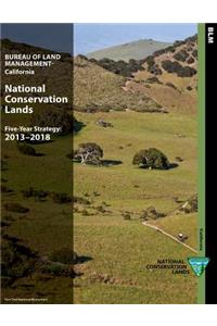 National Conservation Lands Five- Year Strategy 2013-2018