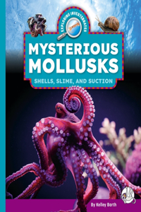Mysterious Mollusks