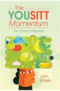 The Yousitt Momentum: The Coach Prepares