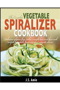 Complete Vegetable Spiralizer Cookbook