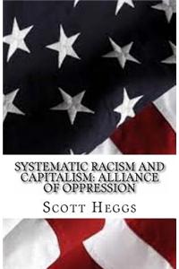 Systematic Racism and Capitalism: Alliance of Oppression