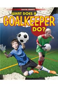 What Does a Goalkeeper Do?
