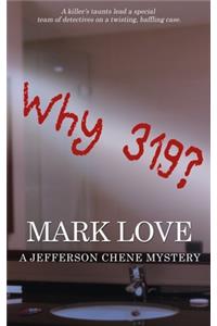 Why 319?