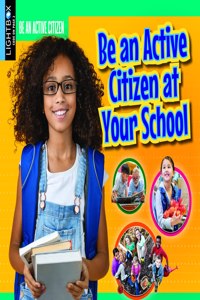Be an Active Citizen at Your School