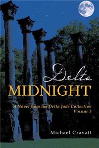 Delta Midnight: A Novel from the Delta Jade Collection Volume 3