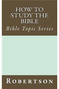 How to Study the Bible