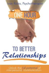 One Hour to Better Relationships