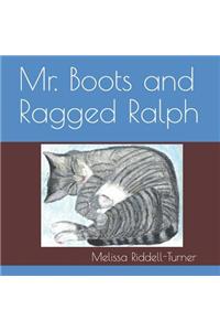 Mr. Boots and Ragged Ralph