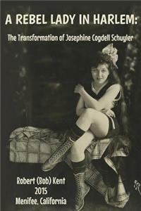 Rebel Lady in Harlem: The Transformation of Josephine Cogdell Schuyler