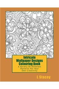 Intricate Wallpaper Designs Colouring Book