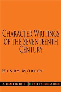 Character Writings of the Seventeenth Century