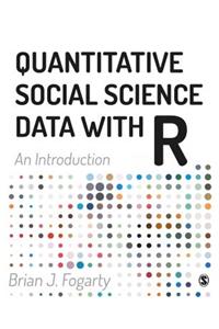 Quantitative Social Science Data with R