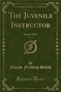 The Juvenile Instructor, Vol. 46