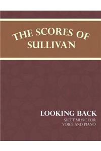 Scores of Sullivan - Looking Back - Sheet Music for Voice and Piano