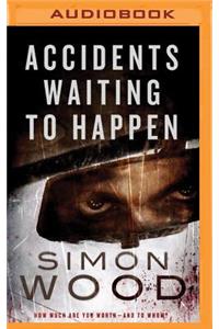 Accidents Waiting to Happen