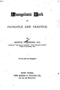 Evangelistic Work in Principle and Practice