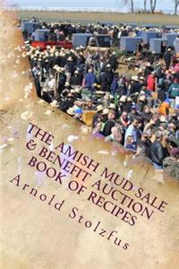 Amish Mud Sale & Benefit Auction Book of Recipes
